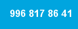 996 817 86 41